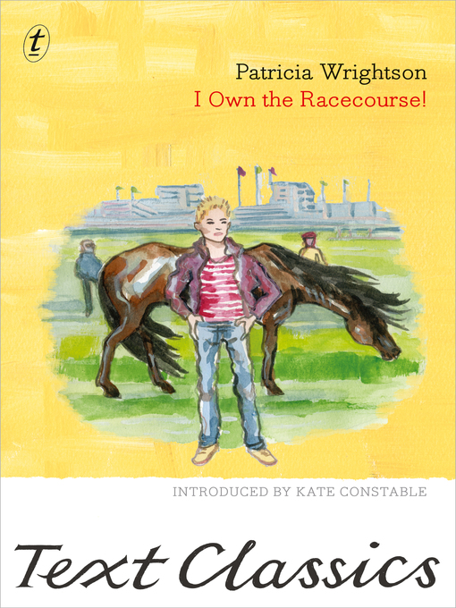 Title details for I Own the Racecourse! by Patricia Wrightson - Available
